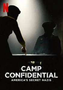 Camp Confidential- Americas Secret Nazis (2021) ค่ายลับ- นาซีอเมริกา