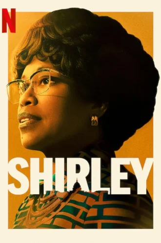 Shirley (2024) เชอร์ลีย์ หญิงแกร่งสภาเหล็ก