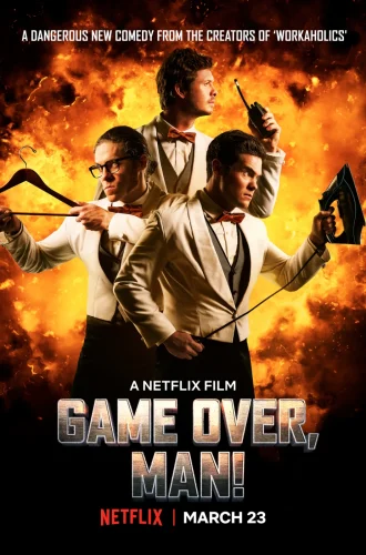 Game Over, Man! (2018) เกมโอเวอร์ แมน