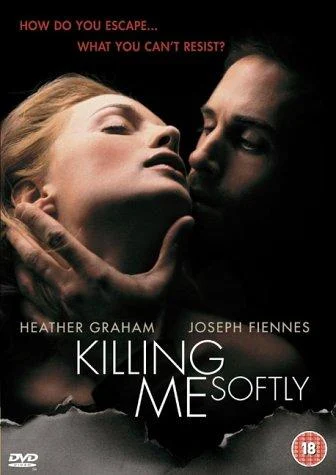 Killing Me Softly (2002) ร้อนรัก ลอบฆ่า