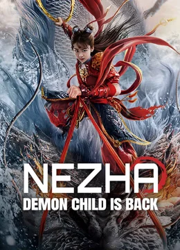 Nezha Demon Child is Back (2024) นาจา การกลับมาของเด็กปีศาจ