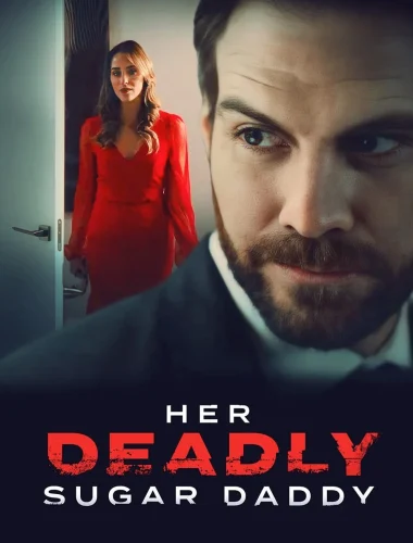 Sugar Baby Murder (Her Deadly Sugar Daddy) (2020)