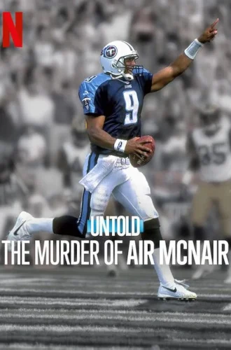 Untold The Murder of Air McNair(2024) ฆาตกรรมแอร์ แมคแนร์