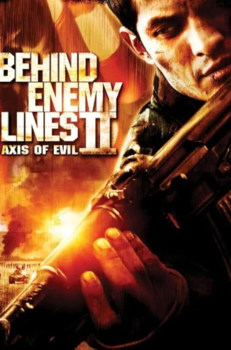 Behind Enemy Lines II: Axis of Evil (2006) บีไฮด์ เอนิมี ไลน์ 2 ฝ่าภารกิจมฤตยู