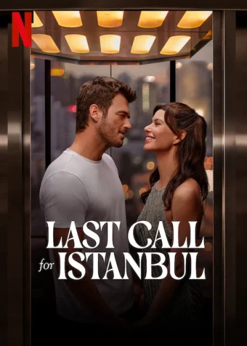 Last Call for Istanbul (2023) ประกาศรักครั้งสุดท้าย